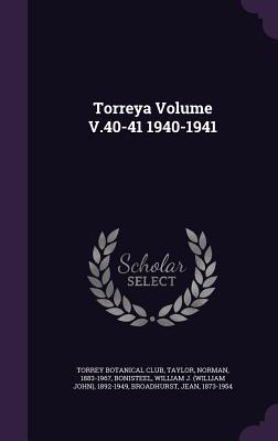 Torreya Volume V.40-41 1940-1941