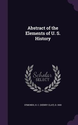 Abstract of the Elements of U. S. History