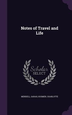 Notes of Travel and Life