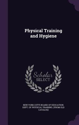 Physical Training and Hygiene