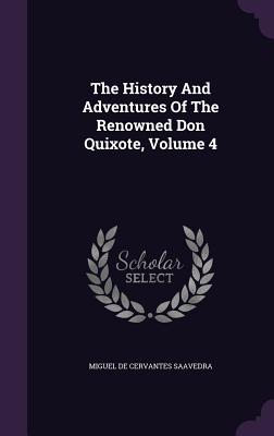 The History And Adventures Of The Renowned Don Quixote, Volume 4