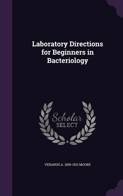 Laboratory Directions for Beginners in Bacteriology