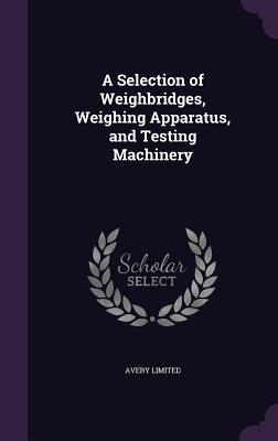 A Selection of Weighbridges, Weighing Apparatus, and Testing Machinery