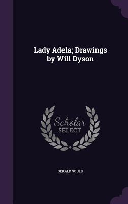 Lady Adela; Drawings by Will Dyson