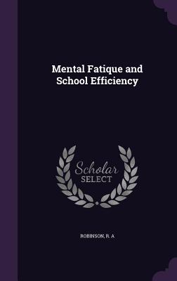 Mental Fatique and School Efficiency