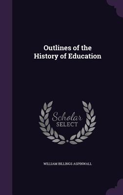 Outlines of the History of Education