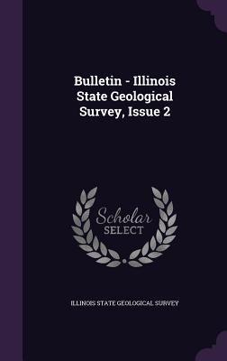 Bulletin - Illinois State Geological Survey, Issue 2