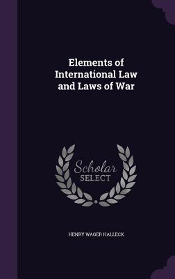 Elements of International Law and Laws of War