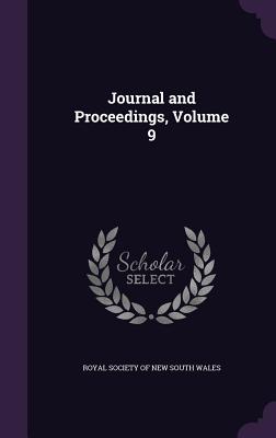 Journal and Proceedings, Volume 9