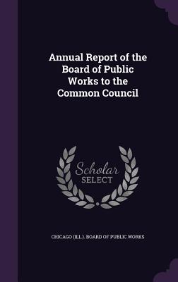Annual Report of the Board of Public Works to the Common Council