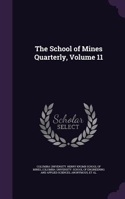 The School of Mines Quarterly, Volume 11