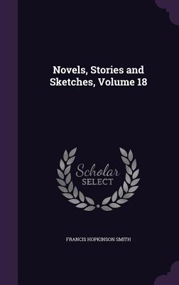 Novels, Stories and Sketches, Volume 18