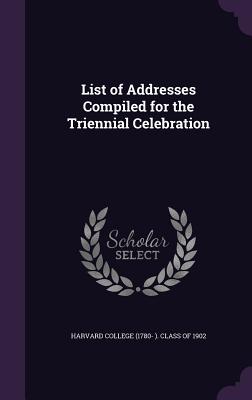 List of Addresses Compiled for the Triennial Celebration