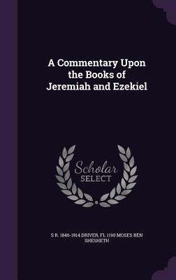 A Commentary Upon the Books of Jeremiah and Ezekiel