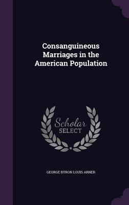 Consanguineous Marriages in the American Population