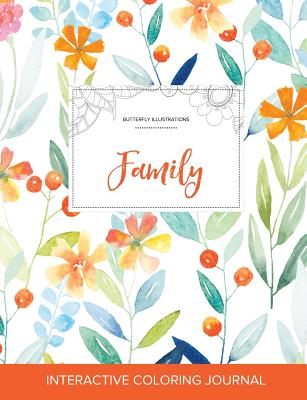 Adult Coloring Journal: Family (Butterfly Illustrations, Springtime Floral)