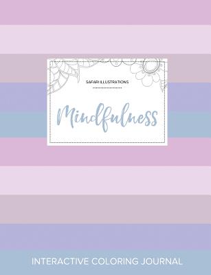 Adult Coloring Journal: Mindfulness (Safari Illustrations, Pastel Stripes)
