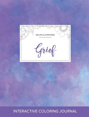Adult Coloring Journal: Grief (Sea Life Illustrations, Purple Mist)