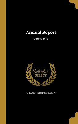 Annual Report; Volume 1913