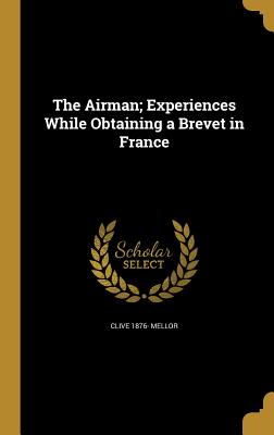 The Airman; Experiences While Obtaining a Brevet in France