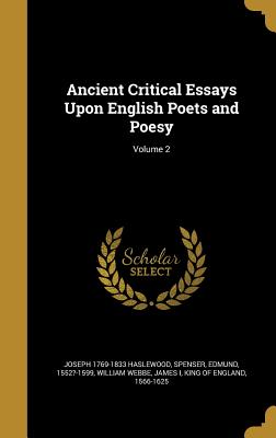 Ancient Critical Essays Upon English Poets and Poesy; Volume 2