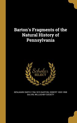 Barton's Fragments of the Natural History of Pennsylvania