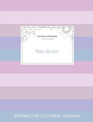 Adult Coloring Journal: Nar-Anon (Nature Illustrations, Pastel Stripes)