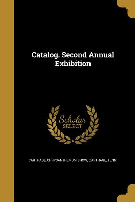Catalog. Second Annual Exhibition