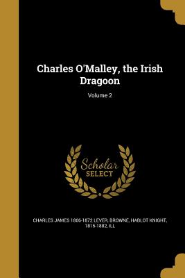 Charles O'Malley, the Irish Dragoon; Volume 2