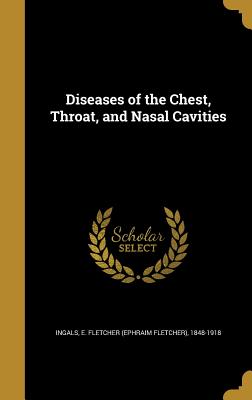 Diseases of the Chest, Throat, and Nasal Cavities