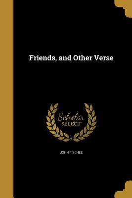 Friends, and Other Verse