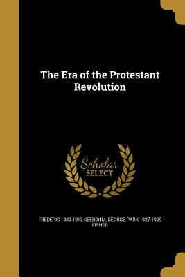 The Era of the Protestant Revolution