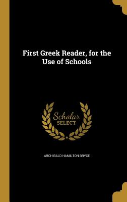 First Greek Reader, for the Use of Schools
