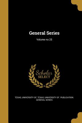 General Series; Volume no 25