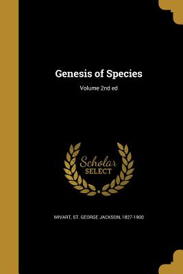 Genesis of Species; Volume 2nd ed