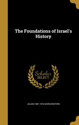 The Foundations of Israel's History