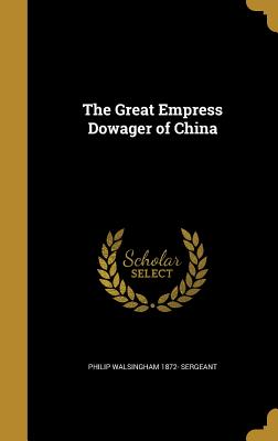 The Great Empress Dowager of China