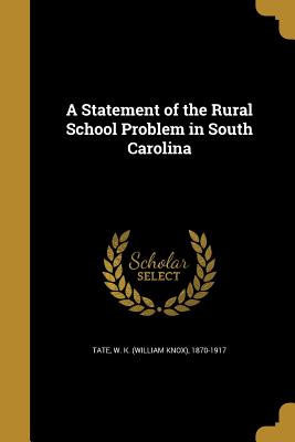 A Statement of the Rural School Problem in South Carolina