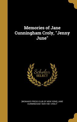 Memories of Jane Cunningham Croly, Jenny June