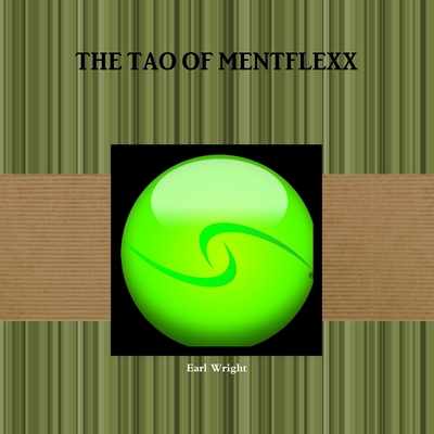 The Tao of Mentflexx