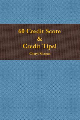 60 Credit Score Tips!