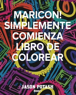 MARICON! Simplemente Comienza Libro de Colorear - Book 1
