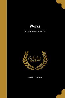Works; Volume Series 2, No. 31