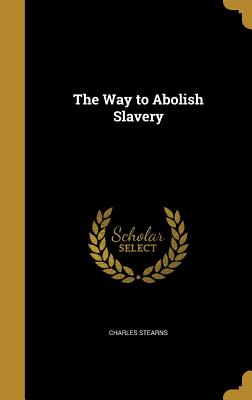 The Way to Abolish Slavery