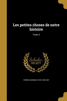 Les petites choses de notre histoire; Tome 4