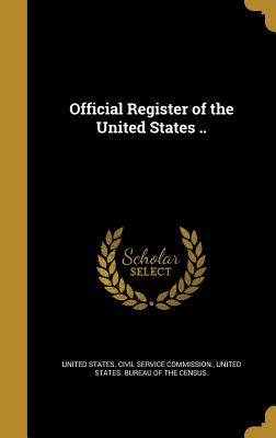 Official Register of the United States ..