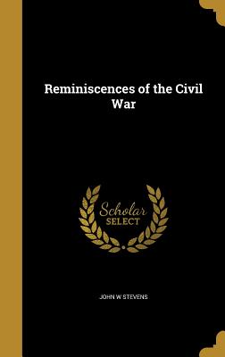 Reminiscences of the Civil War