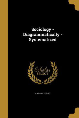 Sociology - Diagrammatically - Systematized
