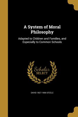 A System of Moral Philosophy