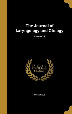 The Journal of Laryngology and Otology; Volume 11